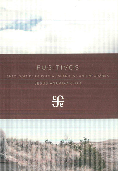 Fugitivos. Antología de la poesía española contemporánea