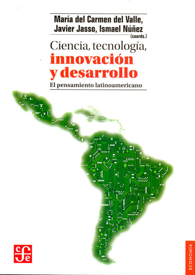 Ciencia, tecnología, innovación y desarrollo. El pensamiento latinoamericano