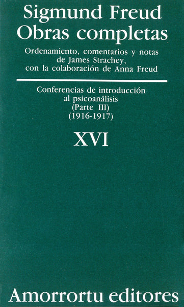 Obras completas. Sigmund Freud: Vol. 16. Conferencias de introducción al psicoanalisis (parte III) (1916-1917)