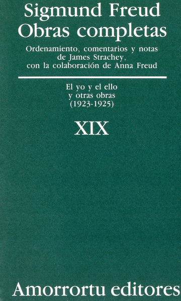 Obras completas. Sigmund Freud: Vol. 19. El yo y el ello, y otras obras (1923-1925)