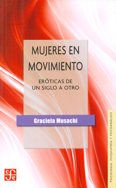 Mujeres en movimiento: eróticas de un siglo a otro