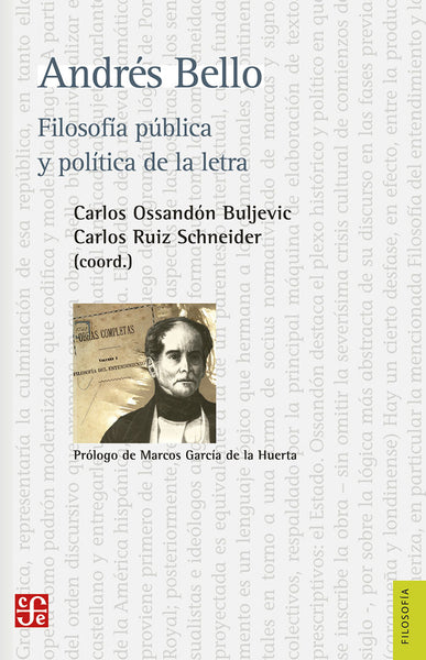 Andrés Bello. Filosofía pública y política de la letra