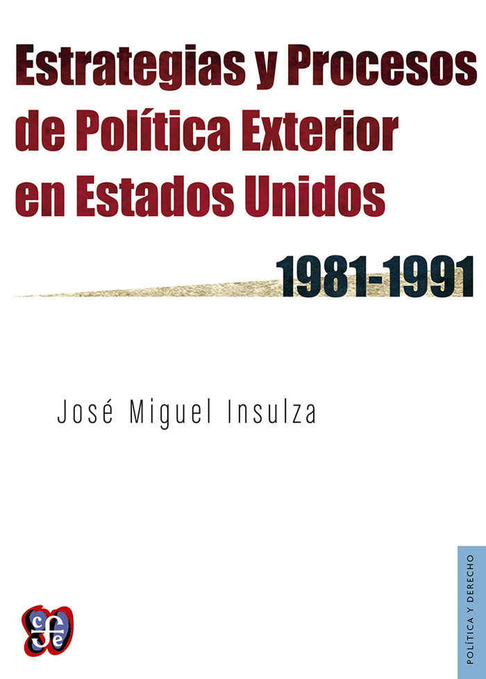 Estrategias y Procesos de Política Exterior en Estados Unidos 1981 - 1991