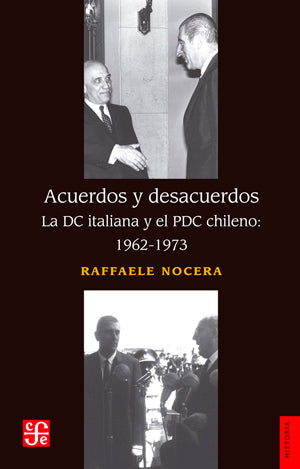 Acuerdos y desacuerdos. La DC italiana y el PDC chileno: 1962 - 1973