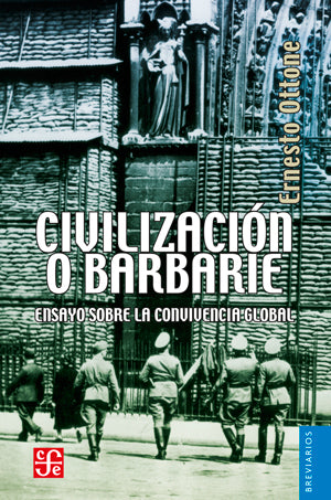 Civilización o barbarie. Ensayo sobre la convivencia global