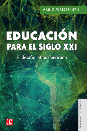 Educación para el siglo XXI. El desafío latinoamericano