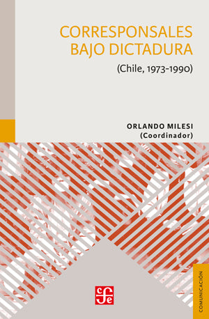 Corresponsales bajo dictadura (Chile, 1973-1990)