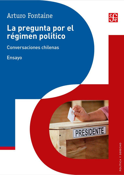 La pregunta por el régimen político. Conversaciones Chilenas