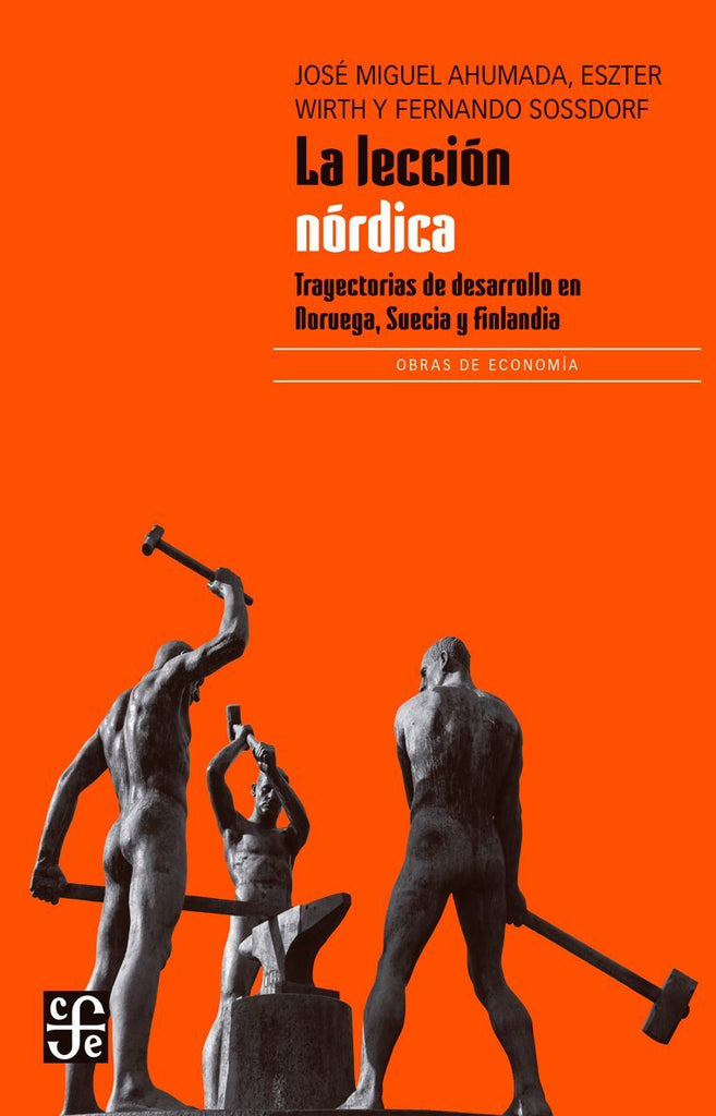 La lección nórdica: trayectorias de desarrollo en Noruega, Suecia y Finlandia.