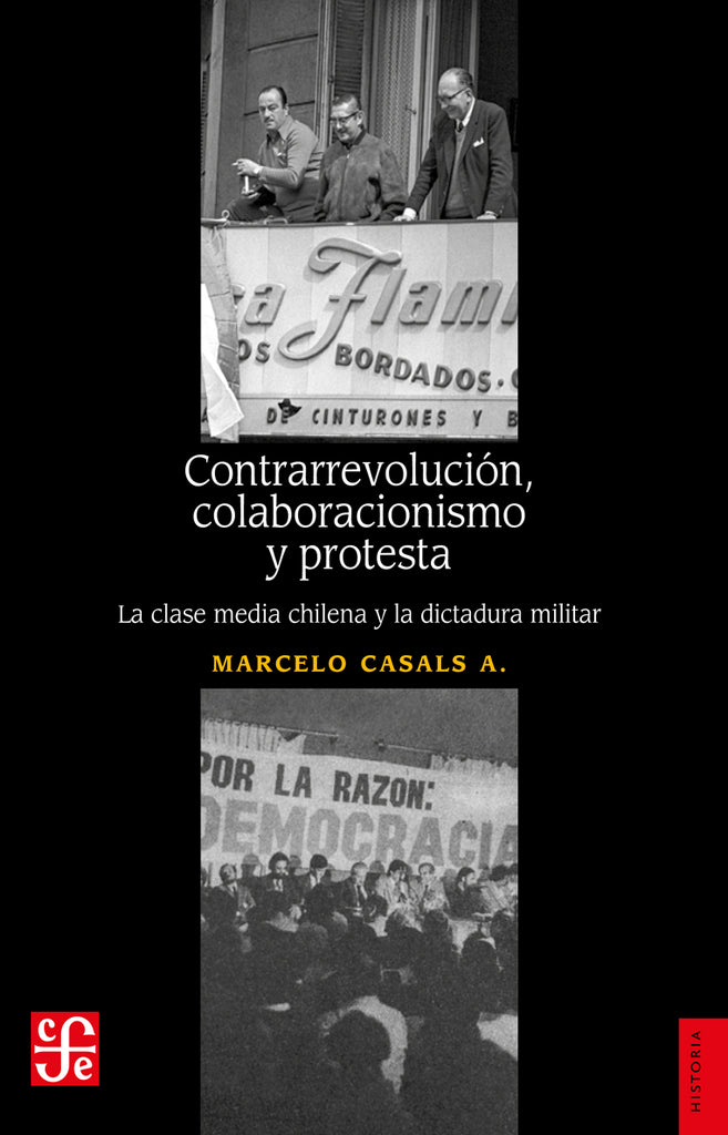 Contrarrevolución, colaboracionismo y protesta. La clase media chilena y la dictadura militar