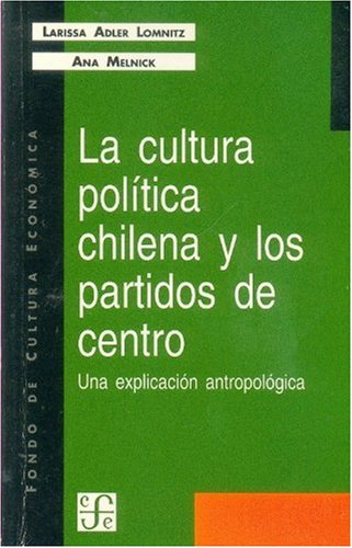 La cultura política chilena y los partidos de centro. Una explicación antropológica