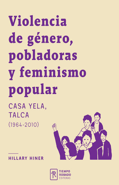 Violencia de género, pobladoras y feminismo popular