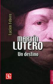 Martín Lutero: Un destino