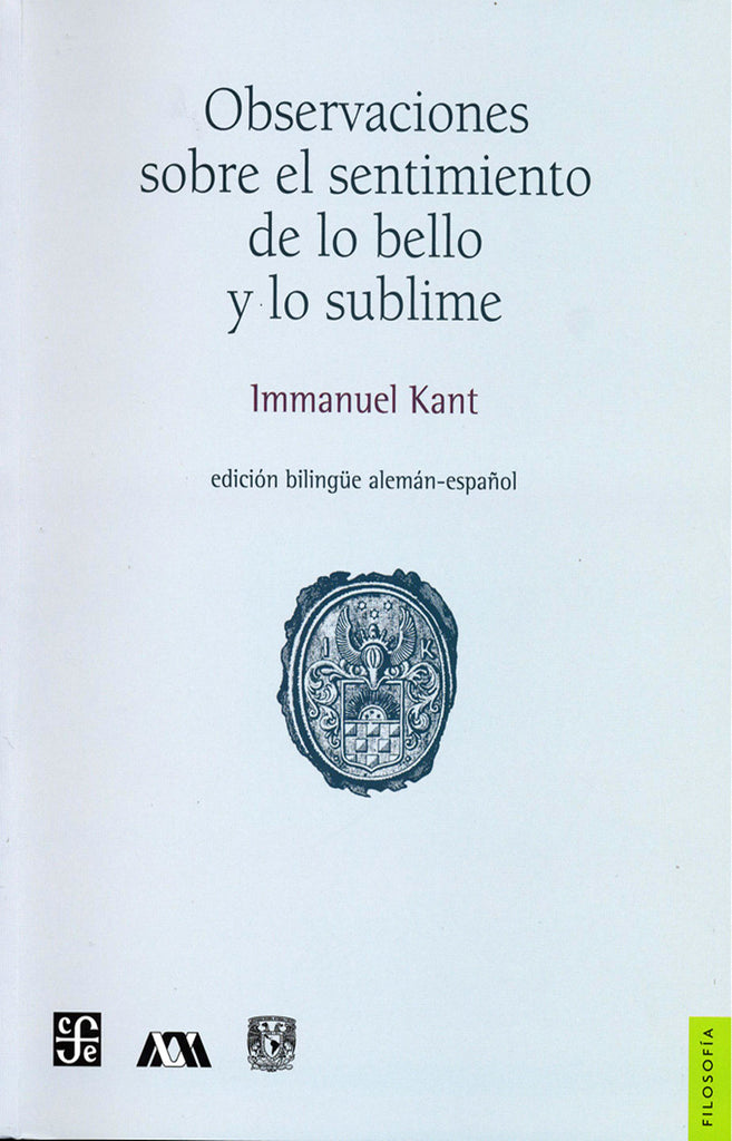 Observaciones sobre el sentimiento de lo bello y lo sublime. Edición bilingüe alemán - español