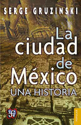 La ciudad de México: Una historia