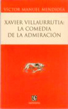 Xavier Villaurrutia: La comedia de la admiración