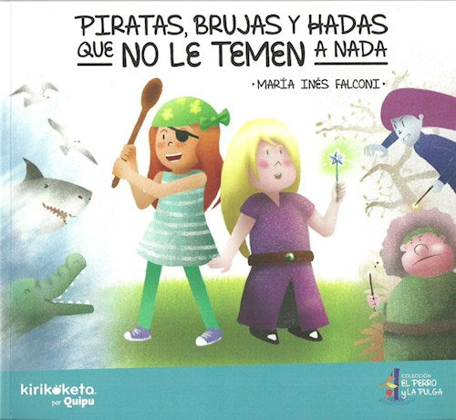 Piratas, brujas y hadas que no le temen a nada