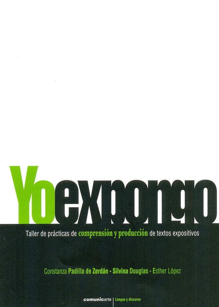 Yo expongo. Taller de prácticas de comprensión y producción de textos expositivos