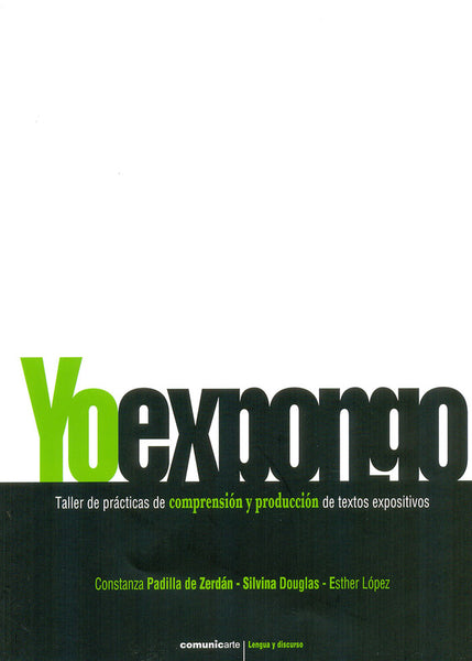 Yo expongo. Taller de prácticas de comprensión y producción de textos expositivos