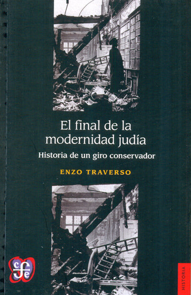 El final de la modernidad judía. Historia de un giro conservador