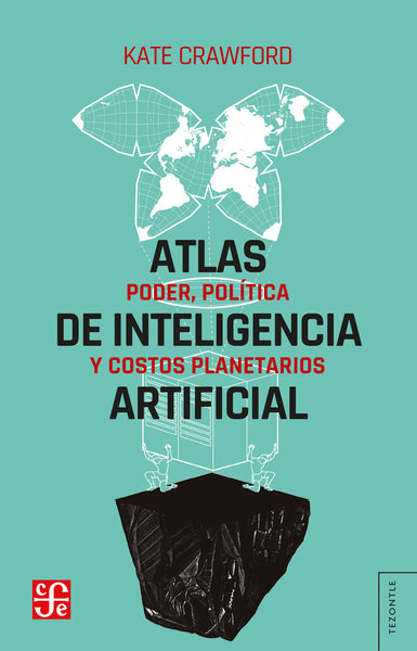 Atlas de inteligencia artificial. Poder, política y costos planetarios