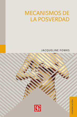 Mecanismos de la posverdad