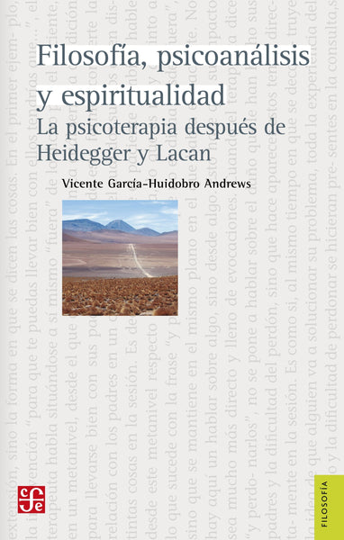 Filosofía, psicoanálisis y espiritualidad. La psicoterapia después de Heidegger y Lacan.