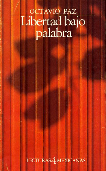 Libertad bajo palabra. Obra poética (1935-1957)